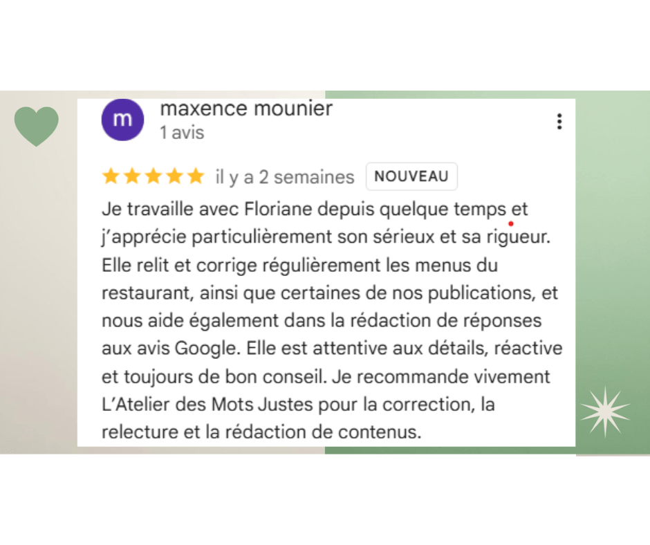 Capture d’écran d’un avis Google de Maxence Mounier recommandant L’Atelier des Mots Justes pour la correction, la relecture et la rédaction de contenus.